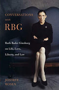 Ruth Bader Ginsburg on Life, Love, Liberty, and Law (Hardcover) F321028