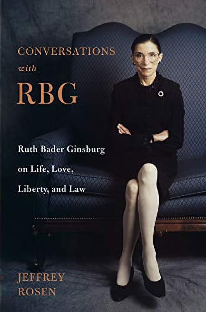 Ruth Bader Ginsburg on Life, Love, Liberty, and Law (Hardcover) F321028